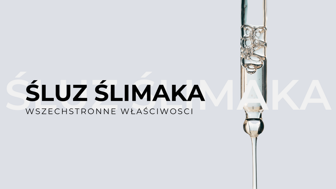 Wszechstronne właściwości śluzu ślimaka