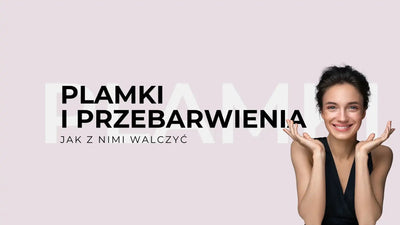 Uciążliwe plamki i przebarwienia