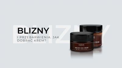 Blizny i przebarwienia: Jak dobrać krem?